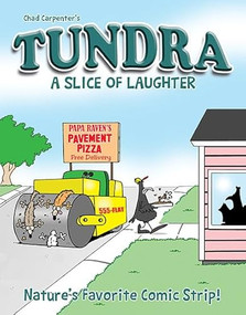 Tundra: A Slice of Laughter Softcover Book by Chad Carpenter, 9781682349847