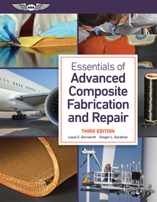 Essentials of Advanced Composite Fabrication and Repair by Louis C. Dorworth, Ginger L. Gardiner, 9781644254141