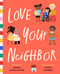 Love Your Neighbor by Chris Singleton, Ryan G. Van Cleave, Jayri Go´mez, 9781638192268