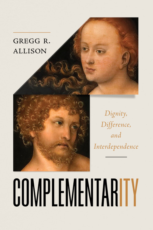 Complementarity (Dignity, Difference, and Interdependence) by Gregg Allison, 9781087773865