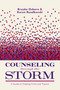 Counseling Through the Storm (A Guide to Treating Crisis and Trauma) by Brooke Osborn, Karen Roudkovski, 9781087788869