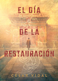 El día de la restauración (Spanish Edition) by César Vidal, 9781430085058
