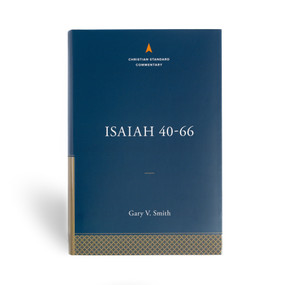 Isaiah 40-66: The Christian Standard Commentary by Gary V Smith, 9781535924856