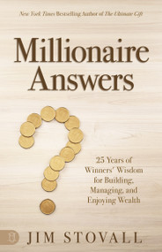 Millionaire Answers (25 Years of Winners' Wisdom for Building, Managing, and Enjoying Wealth) by Jim Stovall, 9781640955653