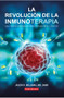 La revolución de la inmunoterapia (Spanish Edition) by Jason R Williams, 9786078897193