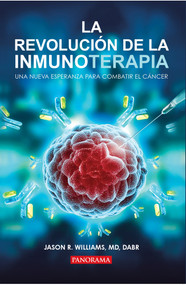 La revolución de la inmunoterapia (Spanish Edition) by Jason R Williams, 9786078897193