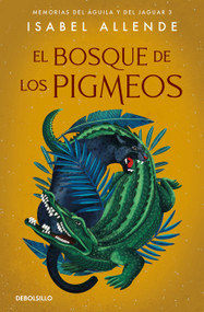 El bosque de los pigmeos / Forest of the Pygmies (Spanish Edition) by Isabel Allende, 9788466357579