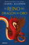 El reino del dragón de oro / Kingdom of the Golden Dragon (Spanish Edition) by Isabel Allende, 9788497935708