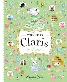 Where is Claris at Easter! (Claris: A Look-and-find Story!) by Megan Hess, 9781761215247