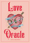Love Oracle (Divine Guidance for Relationships) by Jerico Mandybur, 9781784887636