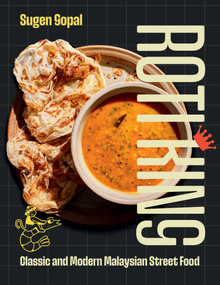 Roti King (Classic and Modern Malaysian Street Food) by Sugen Gopal, 9781837832118