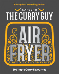 Curry Guy Air Fryer (50 Simple Curry Favourites) by Dan Toombs, 9781837833177