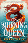 The Burning Queen by Aparna Verma, 9780316523028
