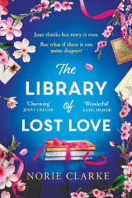 The Library of Lost Love (The most charming, uplifting story of new beginnings in Notting Hill) by Norie Clarke, 9781035404896
