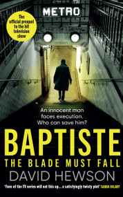 Baptiste: The Blade Must Fall (The official prequel to the hit television show) by David Hewson, 9781398718043