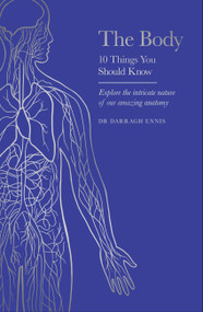 The Body (10 Things You Should Know) by Darragh Ennis, 9781399626279
