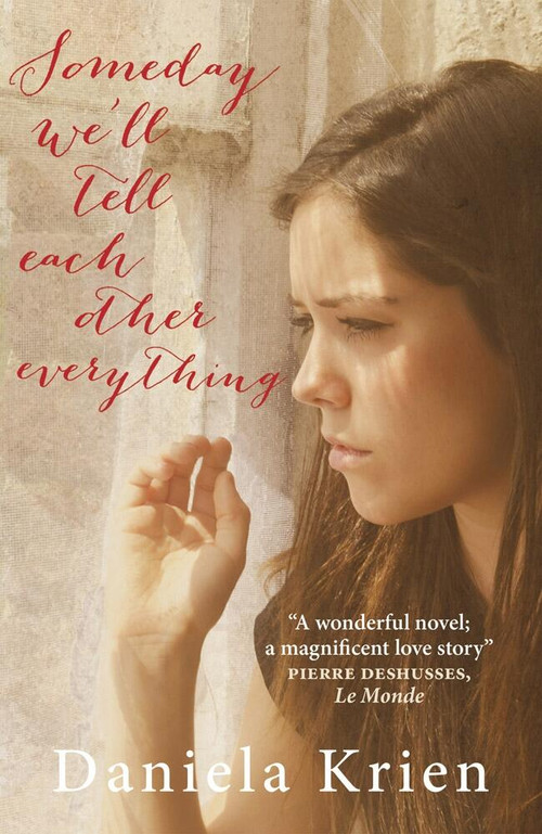 Someday We'll Tell Each Other Everything by Daniela Krien, 9781782062417