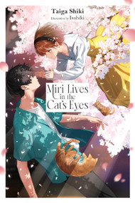 Miri Lives in the Cat's Eyes by Taiga Shiki, Isshiki, 9798855400250