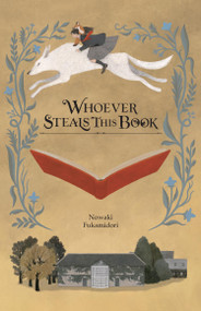 Whoever Steals This Book (light novel) by Nowaki Fukamidori, Naffy, Michael Blaskowsky, 9798855403176
