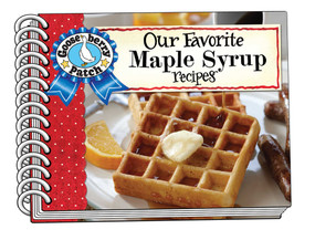 Our Favorite Maple Syrup Recipes by Gooseberry Patch, 9781620935736