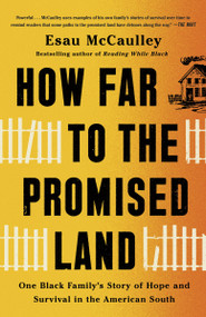 How Far to the Promised Land (One Black Family's Story of Hope and Survival in the American South) - 9780593241103 by Esau McCaulley, 9780593241103