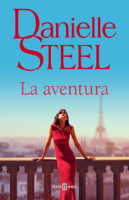La aventura / The Affair (Spanish Edition) by Danielle Steel, 9788401028885