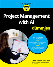 Project Management with AI For Dummies by Daniel Stanton, 9781394320844