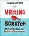 Writing from Scratch (Lesson Plans to Boost Your Classroom Writing Instruction) by Shannon Anderson, 9781394280995