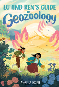 Lu and Ren's Guide to Geozoology (A Graphic Novel) - 9780063207899 by Angela Hsieh, Angela Hsieh, 9780063207899