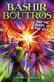 Bashir Boutros and the Jewel of the Nile by George Jreije, 9780063382244