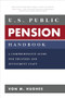 U.S. Public Pension Handbook: A Comprehensive Guide for Trustees and Investment Staff by Von M. Hughes, 9781260134766
