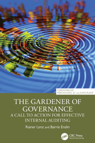 The Gardener of Governance (A Call to Action for Effective Internal Auditing) by Rainer Lenz, Barrie Enslin, 9781032886701