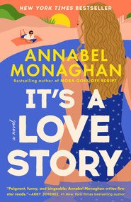 It's a Love Story - 9780593714102 by Annabel Monaghan, 9780593714102