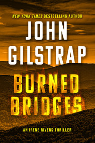 Burned Bridges by John Gilstrap, 9781496753618