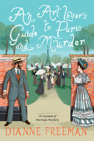 An Art Lover's Guide to Paris and Murder - 9781496745125 by Dianne Freeman, 9781496745125