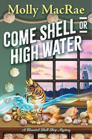 Come Shell or High Water - 9781496744289 by Molly MacRae, 9781496744289