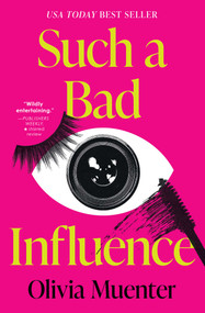 Such a Bad Influence - 9781683694960 by Olivia Muenter, 9781683694960