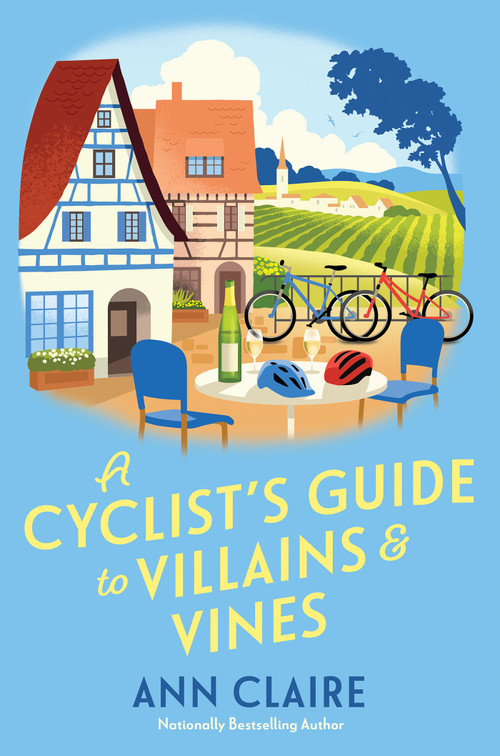 A Cyclist's Guide to Villains & Vines by Ann Claire, 9781496745712