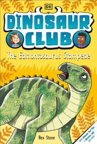 Dinosaur Club: The Edmontosaurus Stampede - 9780593965252 by Rex Stone, Louise Forshaw, 9780593965252