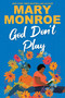 God Don't Play by Mary Monroe, 9781496756268