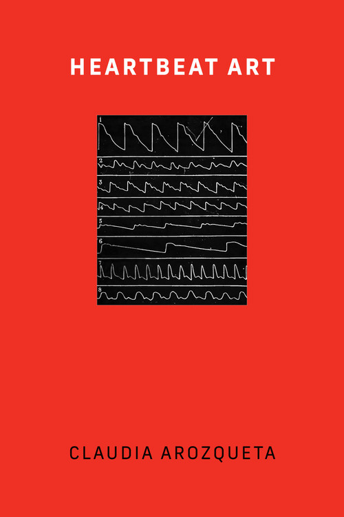 Heartbeat Art by Claudia Arozqueta, 9780262551885
