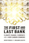 The First and Last Bank (Climate Change, Currency, and a New Carbon Commons) by Gustav Peebles, Benjamin Luzzatto, 9780262049641