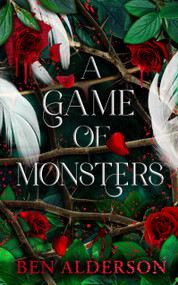 A Game of Monsters (Realm of Fey Book IV) by Ben Alderson, 9781915998804