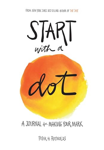 Start with a Dot Guided Journal (A Journal for Making Your Mark) by Peter H. Reynolds, 9781419732584