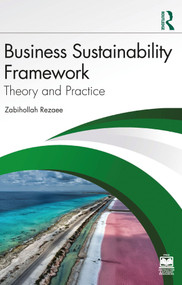 Business Sustainability Framework (Theory and Practice) by Zabihollah Rezaee, 9781032782676