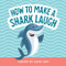 How to Make a Shark Laugh by Chris Cate, 9798886082876