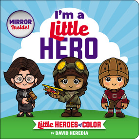 Little Heroes of Color: I'm a Little Hero by David Heredia, David Heredia, 9781546180364