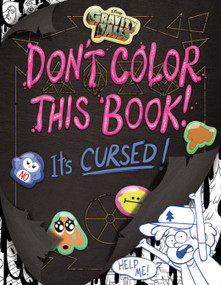 Gravity Falls: Don't Color This Book! (It's Cursed!) by Emmy Cicierega, 9781368116008