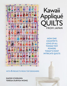 Kawaii Appliqué Quilts from Japan by Naomi Ichikawa, Teresa Duryea Wong, 9780764369254