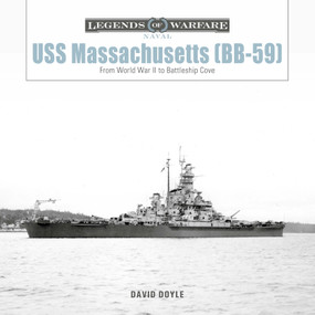 USS Massachusetts (BB-59) (From World War II to Battleship Cove) by David Doyle, 9780764368875